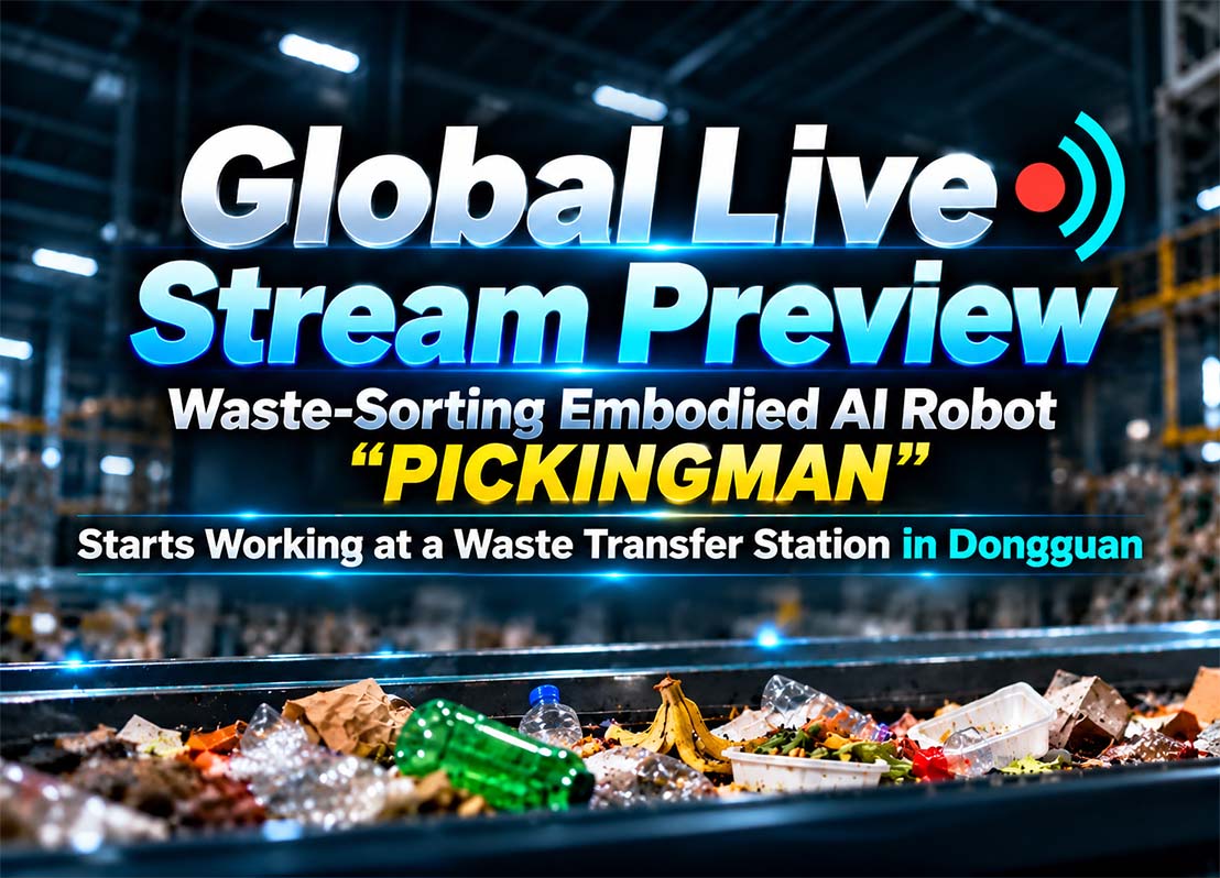 Global Live Preview｜World’s First Waste Sorting Embodied Robot Makes Its Public Live Debut
